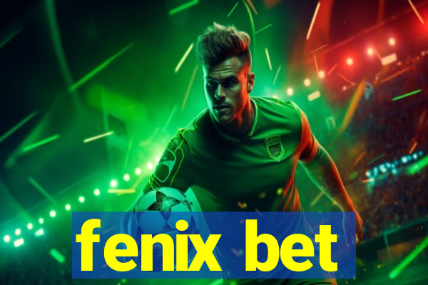 fenix bet